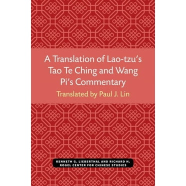Michigan Monographs In Chinese Studies: A Translation of Lao-tzu’s Tao Te Ching and Wang Pi’s Commentary (Series #30) (Paperback)