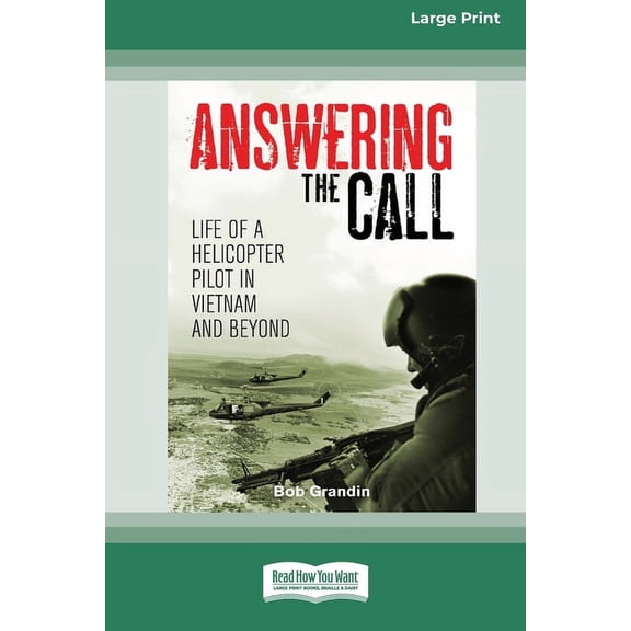 Answering the Call: Life of a Helicopter Pilot in Vietnam [Large Print 16pt], (Paperback)