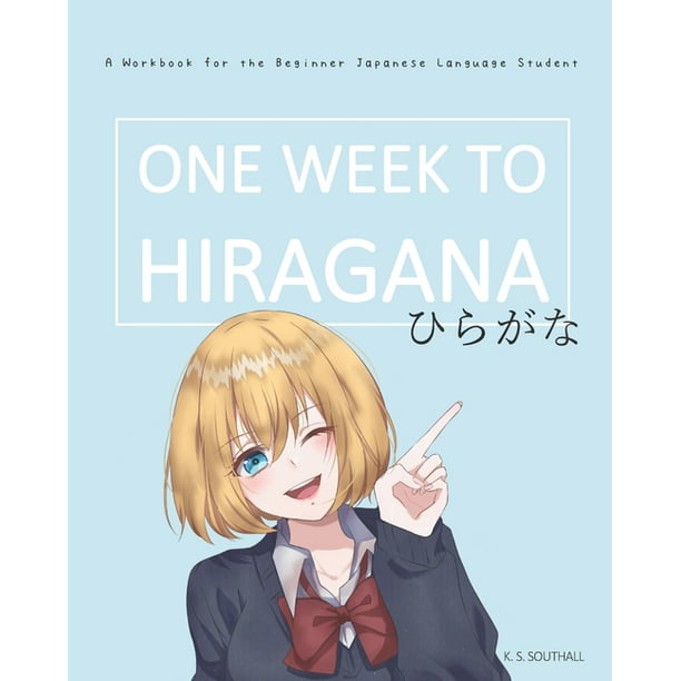 One Week To Hiragana A Workbook For Beginners To The Japanese Writing Systems Paperback Walmart Com