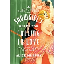 A Showgirl's Rules for Falling in Love, (Paperback)