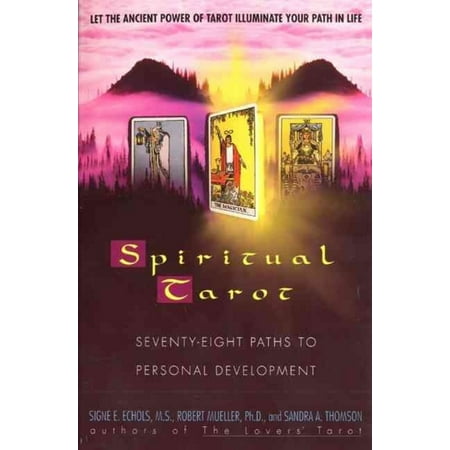 Spiritual Tarot: Seventy-Eight Paths to Personal Development