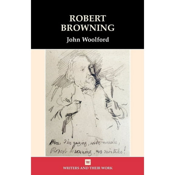 Writers and Their Work Robert Browning, (Paperback)