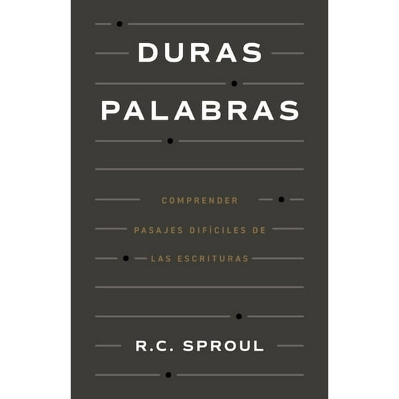 Duras Palabras: CÃ³mo Entender Pasajes DifÃ­ciles de la Biblia, (Paperback)