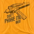 thumbnail image 2 of Star Trek Men's Don't Phase Me, Bro T-shirt Medium Gold, 2 of 7