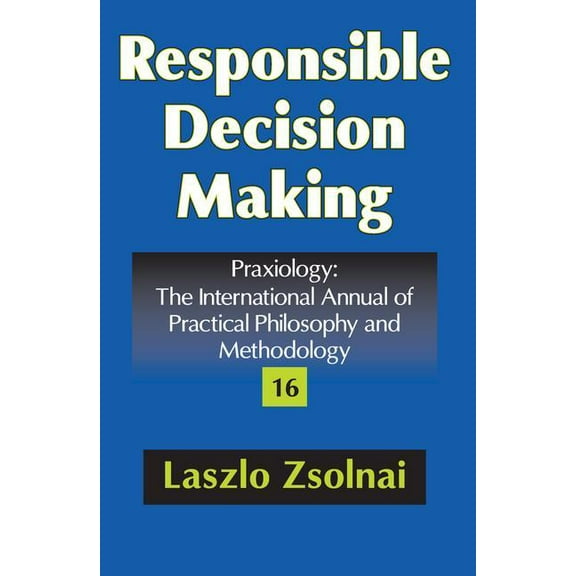 Praxiology Responsible Decision Making, (Hardcover)