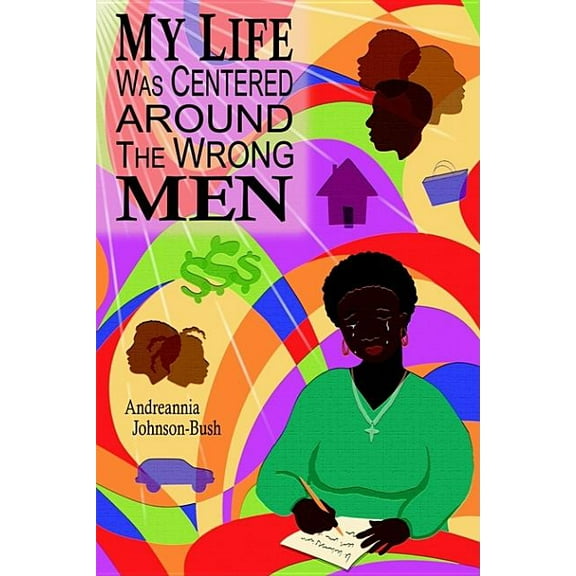 My Life Was Centered Around The Wrong Men (Paperback)