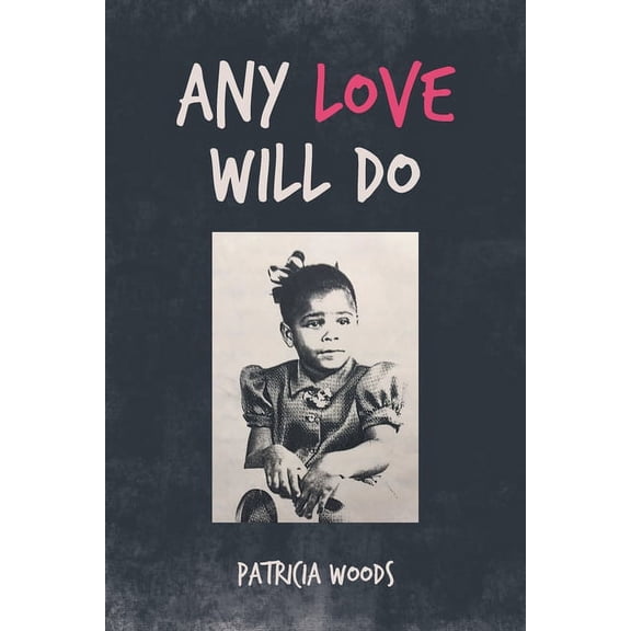 Any Love Will Do (Paperback)