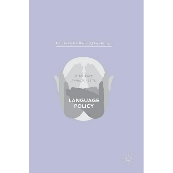 Discursive Approaches to Language Policy, (Hardcover)