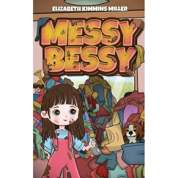 Messy Bessy, (Hardcover)
