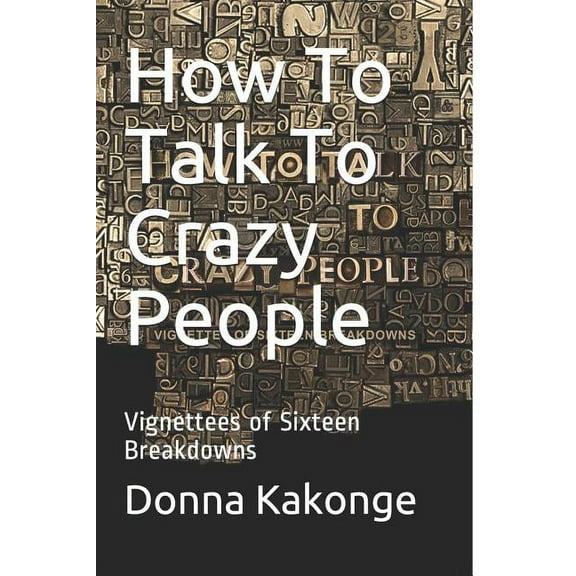 How to Talk to Crazy People