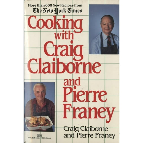 Cooking with Craig Claiborne and Pierre Franey: A Cookbook, (Paperback)
