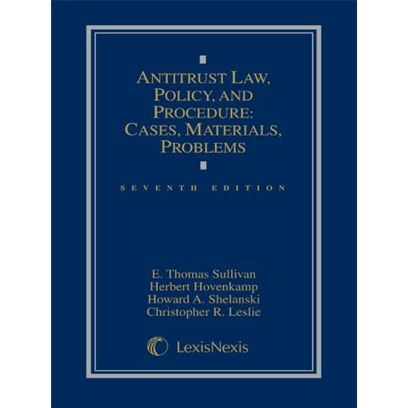 Pre-Owned Antitrust Law, Policy, and Procedure: Cases, Materials, Problems, 9781630430153, 1630430153, Hardcover, Seventh edition