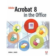 Adobe Acrobat 8 in the Office [Paperback - Used]
