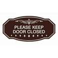 thumbnail image 1 of Signs ByLITA Victorian Please Keep Door Closed Sign (Dark Brown) - Medium 1 Pack, 1 of 4