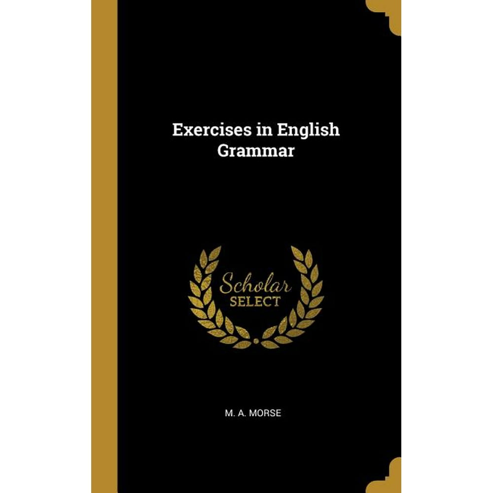 Exercises in English Grammar (Hardcover) - Walmart.com - Walmart.com