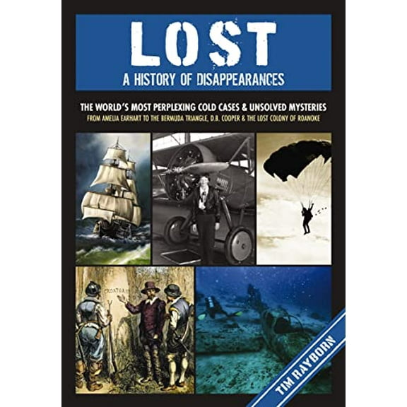 Pre-Owned Lost: A History of Disappearances (Hardcover) 1646433661 9781646433667
