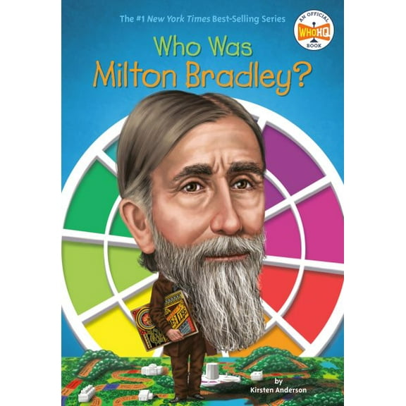 Pre-Owned Who Was Milton Bradley?, Paperback by Anderson, Kirsten; Foley, Tim (ILT); Harrison, Nancy (ILT), ISBN 0448488477, ISBN-13 9780448488479
