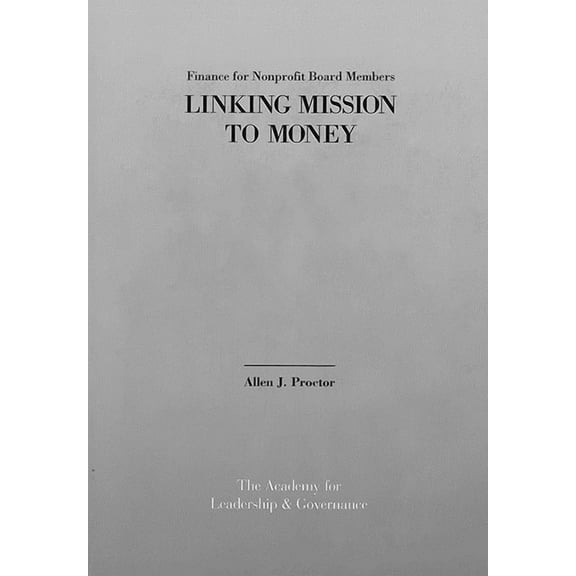 Finance for Nonprofit Board Members: : Linking Mission to Money (Paperback)