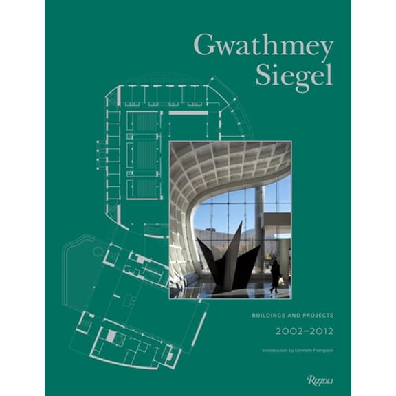 Pre-Owned Gwathmey Siegel: Buildings and Projects, 2002-2012 (Hardcover 9780847841240) by Brad Collins, Kenneth Frampton