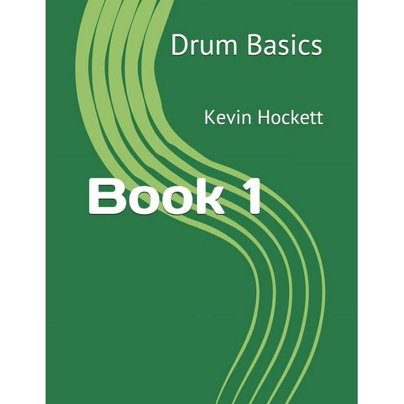 Drum Basics Drum Basics Book 1, Book 1, (Paperback)
