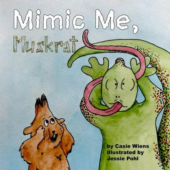 Mimic Me, Muskrat, (Paperback)