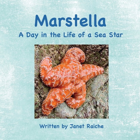 Marstella Marstella: A Day in the Life of a Sea Star, Book 1, (Paperback)