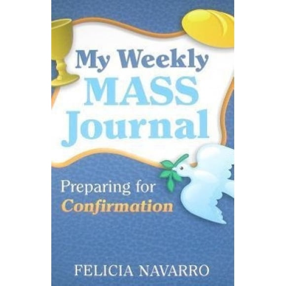 My Weekly Mass Journal: Preparing for Confirmation