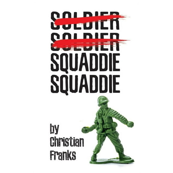 Soldier Soldier Squaddie Squaddie (Paperback)