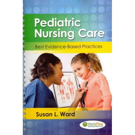 Pediatric Nursing Care : Best Evidence-Based