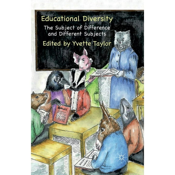 Educational Diversity: The Subject of Difference and Different Subjects, (Paperback)