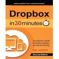 thumbnail image 1 of Dropbox In 30 Minutes (2nd Edition): The Beginner's Guide To Dropbox Backup, Syncing, And Sharing, 1 of 3