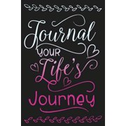 Journal Your Life's Journey : Journals To Write In For Women Cute Plain Blank Notebooks
