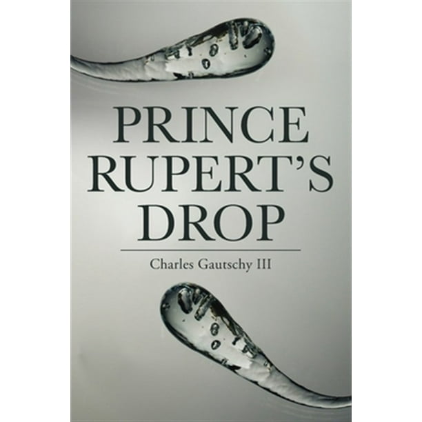 Prince Rupert's Drop (Paperback)