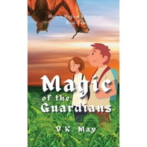 Magic Of The Guardians, (Paperback)