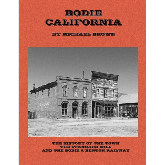 Bodie California, (Paperback)