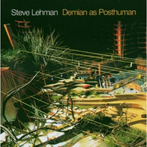 Steve Lehman - Demian As a Posthuman - Music & Performance - CD