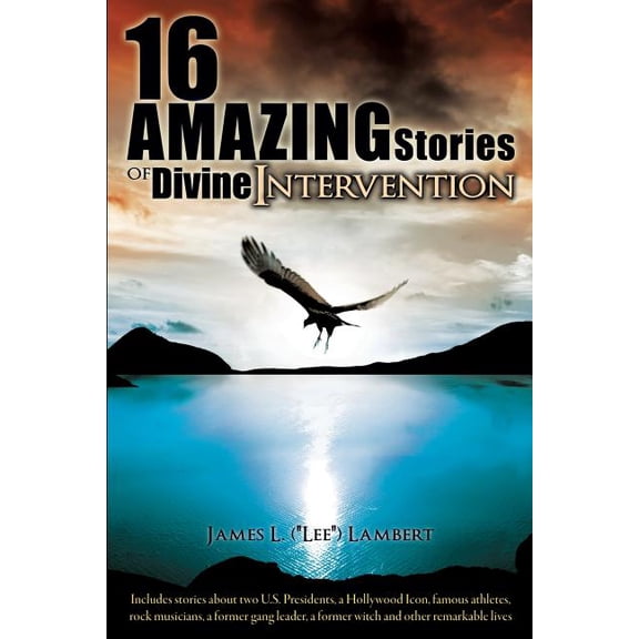 16 Amazing Stories of Divine Intervention, (Paperback)