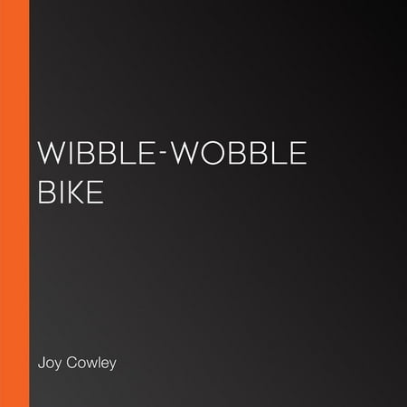 Wibble-Wobble Bike - Audiobook
