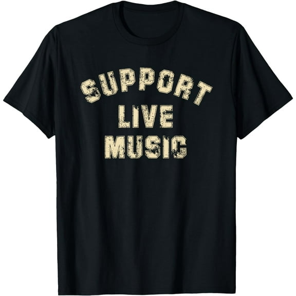 Support Live Music, Musicians Concertgoers Music Lovers T-Shirt