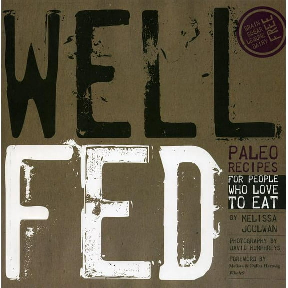 Well Fed : Paleo Recipes for People Who Love to Eat (Paperback)