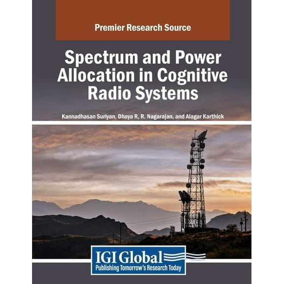 Spectrum and Power Allocation in Cognitive Radio Systems, (Paperback)