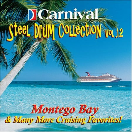 Carnival Steel Drum Collection: Montego Bay & More, Vol 12, By The Carnival Steel Drum Band Format Audio CD Ship from (Best Steel Drum Bands)