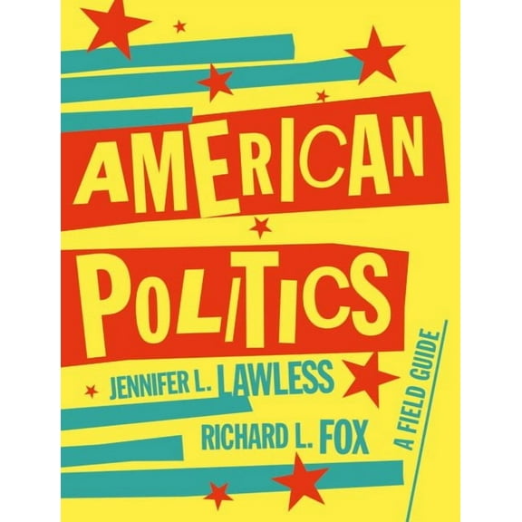 American Politics: A Field Guide