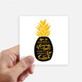 thumbnail image 1 of Be a Sweet Pineapple Yellow Quote Sticker Square Waterproof Stickers Wallpaper Car Decal, 1 of 1