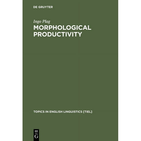 Topics in English Linguistics Morphological Productivity, Book 28, (Hardcover)
