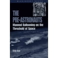 thumbnail image 1 of Pre-Owned Pre-Astronauts: Manned Ballooning on the Threshold of Space (Paperback) 1591147484 9781591147480, 1 of 2