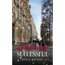 Selfishly Successful, (Hardcover)