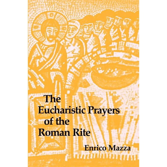 The Eucharistic Prayers of the Roman Rite (Paperback)