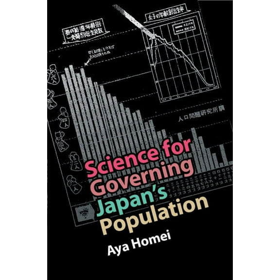 Science in History Science for Governing Japan's Population, (Paperback)