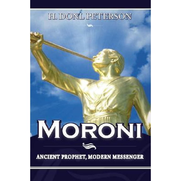 Pre-Owned Moroni: Ancient Prophet, Modern Messenger (Paperback) 1599551411 9781599551418